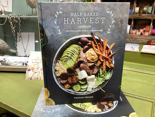 Half Baked Harvest Cookbook Recipes from my Barn in the Mountains