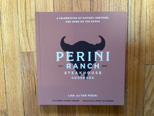 Perini Ranch Steakhouse Cookbook